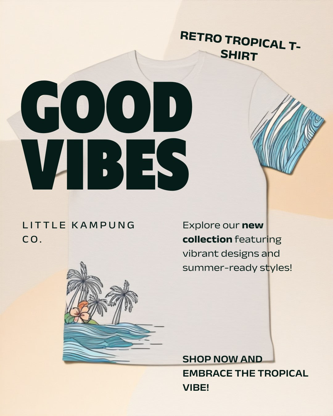 Good Vibes Only Tropical Unisex Tee - Little Kampung Co.