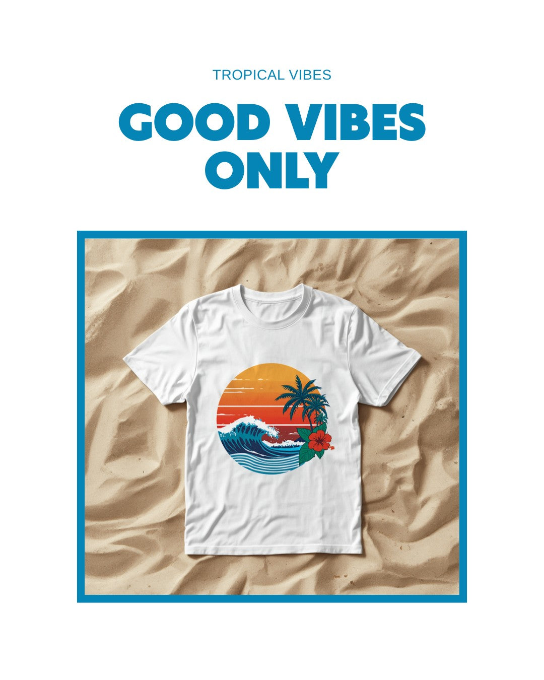 Good Vibes Only Mockup 4